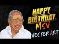 MSV VECTOR ART ILLUSTRATION MS VISWANATHAN MSV HIT SONGS HAPPY BIRTHDAY MS VISWANATHAN TEE