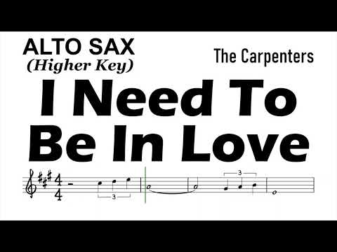 I NEED TO BE IN LOVE Alto Sax mid range Sheet Music Backing Track Play Along Partitura