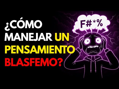 Tienes Pensamientos de Blasfemia Contra Dios? Haz Esto Inmediatamente!