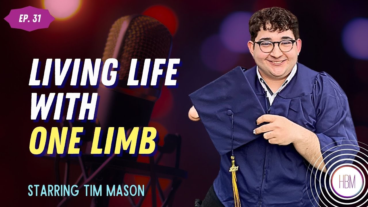 Episode 31: Tim Mason - Life With One Limb, I'm Armed For Greatness!