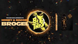 Honey & Badger - Brogel video