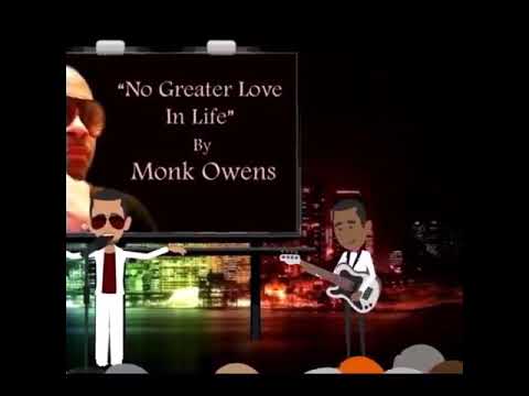 "No Greater Love In Life " Monk Owens #NewMusic#