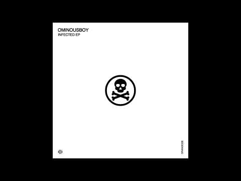 Ominousboy - Infected