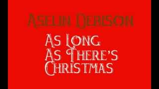 &quot;As Long As There&#39;s Christmas&quot; Aselin Debison