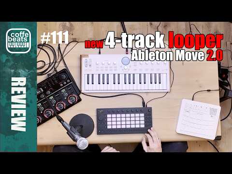 CoffeBeats #111 - Ableton Move 2.0 - your new 4-track looper