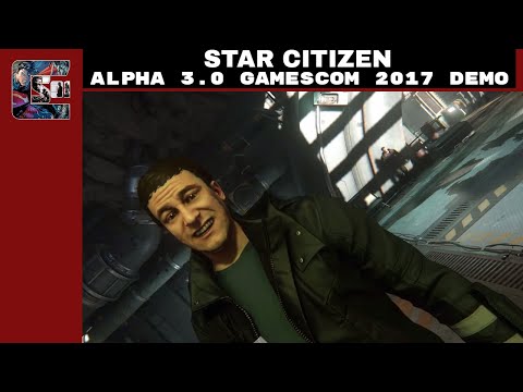 STAR CITIZEN - Gamescom 2017 Alpha 3.0 Gameplay Demo | CenterStrain01