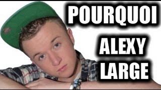 Alexy Large - Pourquoi