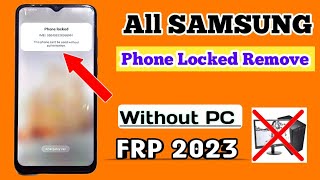 Samsung A14/A04E Phone Locked MDM lock kG Lock Done  2023 Phone Locked Remove Done Without pc