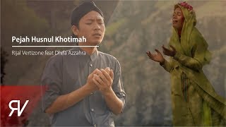 Download lagu Pejah Husnul Khotimah Rijal Vertizone feat Dhifa A... mp3
