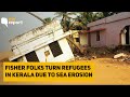 Meet Kerala S Fishers Who Lost Homes To Sea Erosion Now Living In Warehouse The Quint