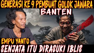 Download lagu KISAH MISTIS PANDAI BESI BANTEN. GOLOK BIKINAN SAYA SEPERTI PUNYA 'NYAWA'.  mp3
