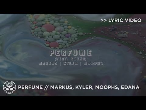 "Perfume" - Markus, KYLER & Moophs (feat. Edana) [Official Lyric Video]