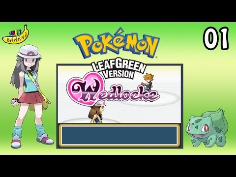 Pokémon LeafGreen Wedlocke - Episode 1 - It's Dangerous to Go Alone!