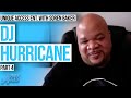 DJ Hurricane: Capitol Didn't Know How to Work Hip-Hop Records & Black Thought Is One Of My Favorites