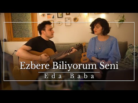 Eda Baba - Ezbere Biliyorum Seni ''Ev Konseri''