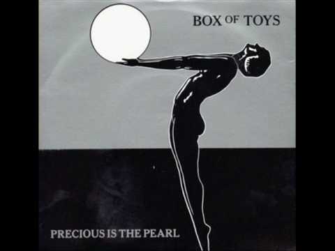Box Of Toys - Precious Is The Pearl