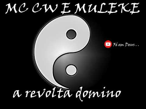 MC CW E MULEKE - A REVOLTA DOMINOU (RELIQUIA)