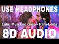 Lahu Muh Lag Gaya (8D Audio) || Ramleela || Shail Hada || Deepika Padukone, Ranveer Singh