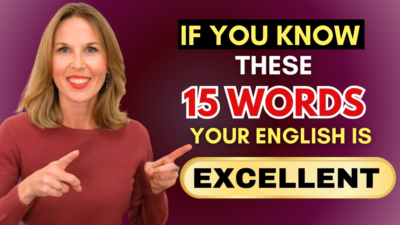 If You Know These 15 Everyday Words, Your English is EXCELLENT!