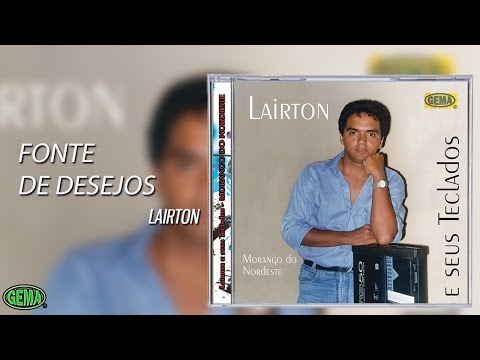 Lairton e Seus Teclados Vol. 1 - Fonte de desejos (Áudio Oficial)