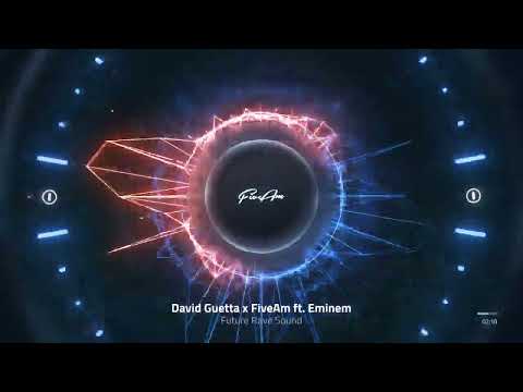 David Guetta x FiveAm ft. Eminem - Future Rave Sound [2023 - Free Download]