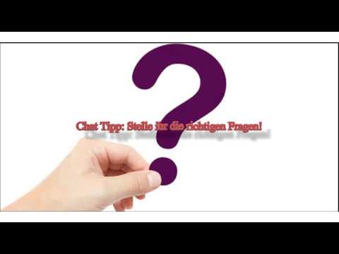 Chat Tipps - Die richtigen Fragen stellen?