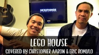 Lego House - Ed Sheeran - Christopher Aaron & Eric Romulo (Cover)