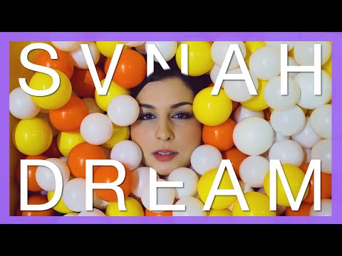 SVNAH - Dream (Official Video)