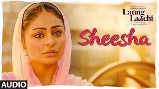 Sheesha: Laung Laachi (Audio Song) Mannat Noor  Am