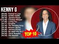 K E N N Y G 2023 MIX Top 10 Best Songs Greatest Hits Full Album