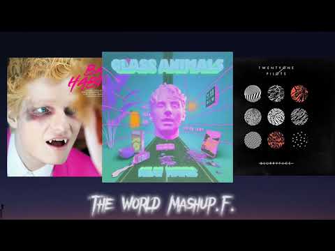 Ed Sheeran X Glass Animals X Twenty one pilot(mashup) ThE WorlD Mashup.F.