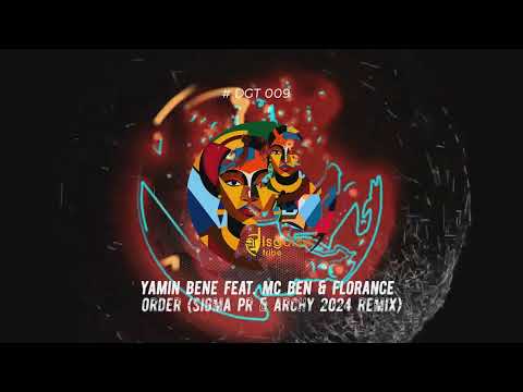 🔥@YaminBene FEAT. MC BEN & FLORANCE - ORDER (@SIGMAPR & ARCHY 2024 REMIX) / ORDER EP /@DisguiseTribe