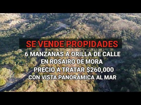 SE VENDE  6 MANZANAS AHORIA DE CALLE DE ROSARIO DE MORA SAM SALVADOR
