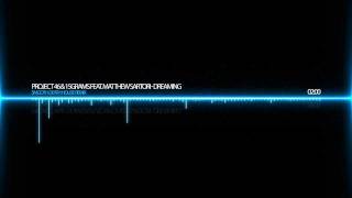 Project 46 &amp; 15grams feat. Matthew Sartori - Dreaming (Smooth Death House Remix)