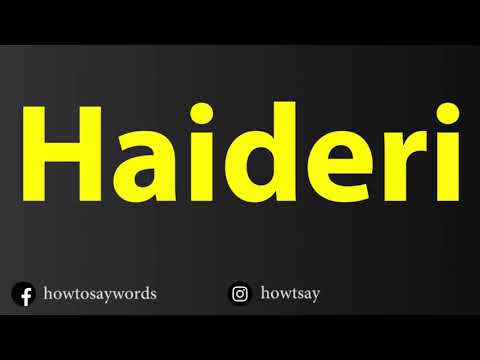 How To Pronounce Haideri