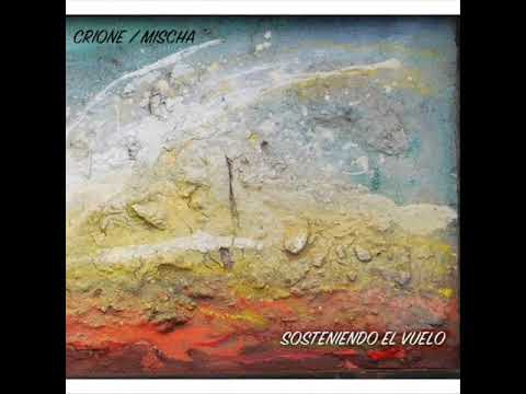CRIONE MISCHA-(Sosteniendo el vuelo) FULL ALBUM