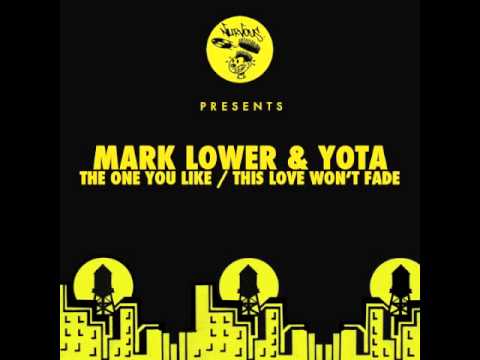 Mark Lower & Yota - The One You Like