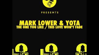Mark Lower &amp; Yota - The One You Like