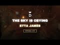 The sky is crying - Etta James (Original Key)