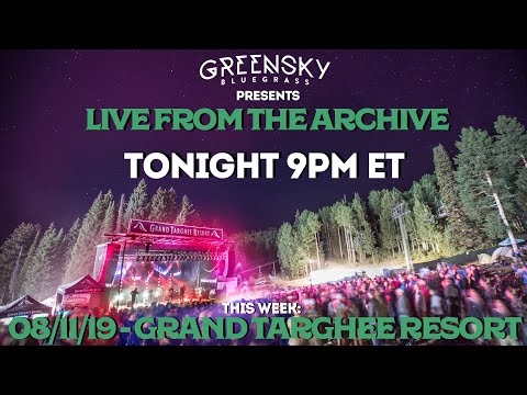 "Live From The Archive" - 08/11/19 Grand Targhee Bluegrass Festival