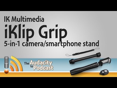 IK Multimedia iKlip Grip gives smartphone shooters 5 features in 1 stand