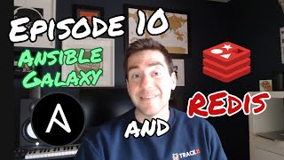 Episode 10: Installing Redis Using An Ansible Galaxy Role