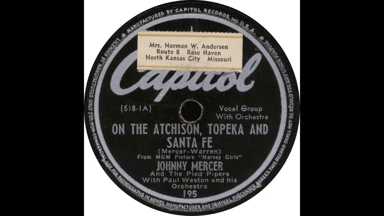 Capitol 195 - On The Atchison, Topeka And Santa Fe - Johnny Mercer And The Pied Pipers