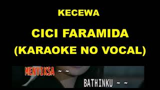 Download lagu KECEWA - CICI FARAMIDA (KARAOKE NO VOCAL) mp3 Download lagu KECEWA - CICI FARAMIDA (KARAOKE NO VOCAL) mp3
