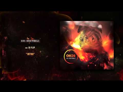 01. 101 Decybeli feat. DJ Flip - Intro [Audio]