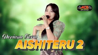 Download lagu AISHITERU 2 - DEVIANA FERRA - ACS PRO AUDIO mp3 Download lagu AISHITERU 2 - DEVIANA FERRA - ACS PRO AUDIO mp3