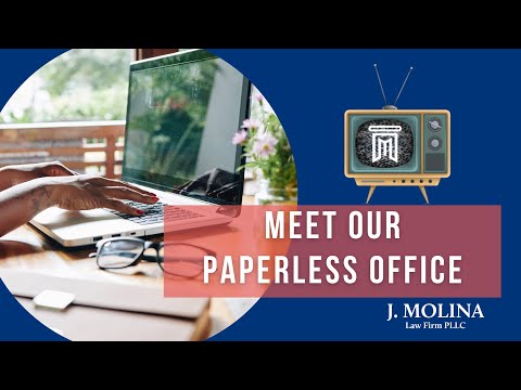 Meet Our Paperless Office | J. Molina Law Firm