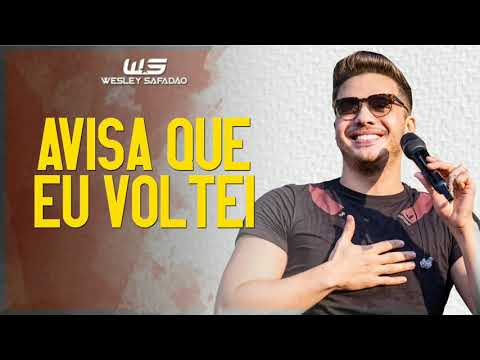 Wesley Safadão - Avisa Que Eu Voltei