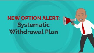 Could A Systematic Withdrawal Plan be Right for you?
