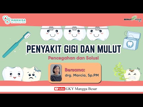 Markhisa 013 - Penyakit Gigi dan Mulut (Pencegahan dan Solusi)
